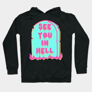 See You In Hell - Neon, Meme, Aesthetic Hoodie